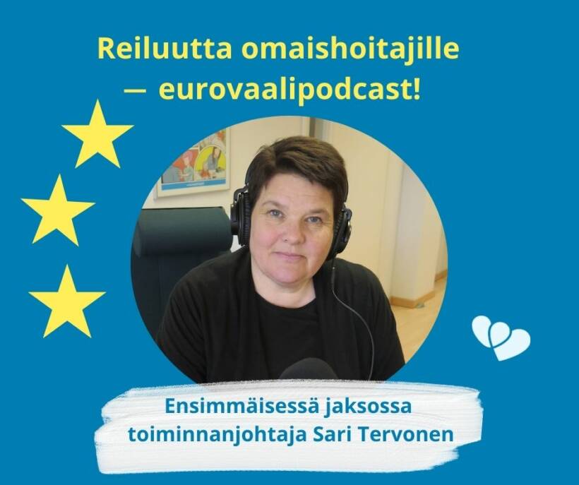 Reiluutta omaishoitajillle -erurovaalipodcast! Ensimmäisessä jaksossa toiminnanjohtaja Sari Tervonen. Sari Tervosen kuva ja keltaisia tähtiä.